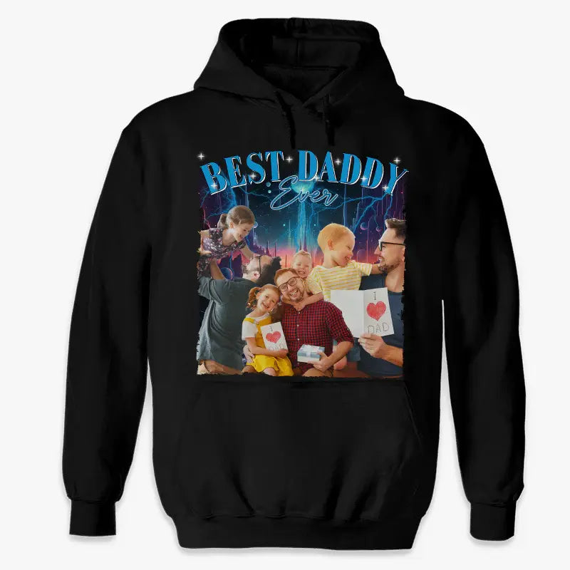 Custom Photo Best Daddy Ever - Family Personalized Custom Unisex T-shirt, Hoodie, Sweatshirt - Gift For Dad Shirts & Tops The Next Custom Gift