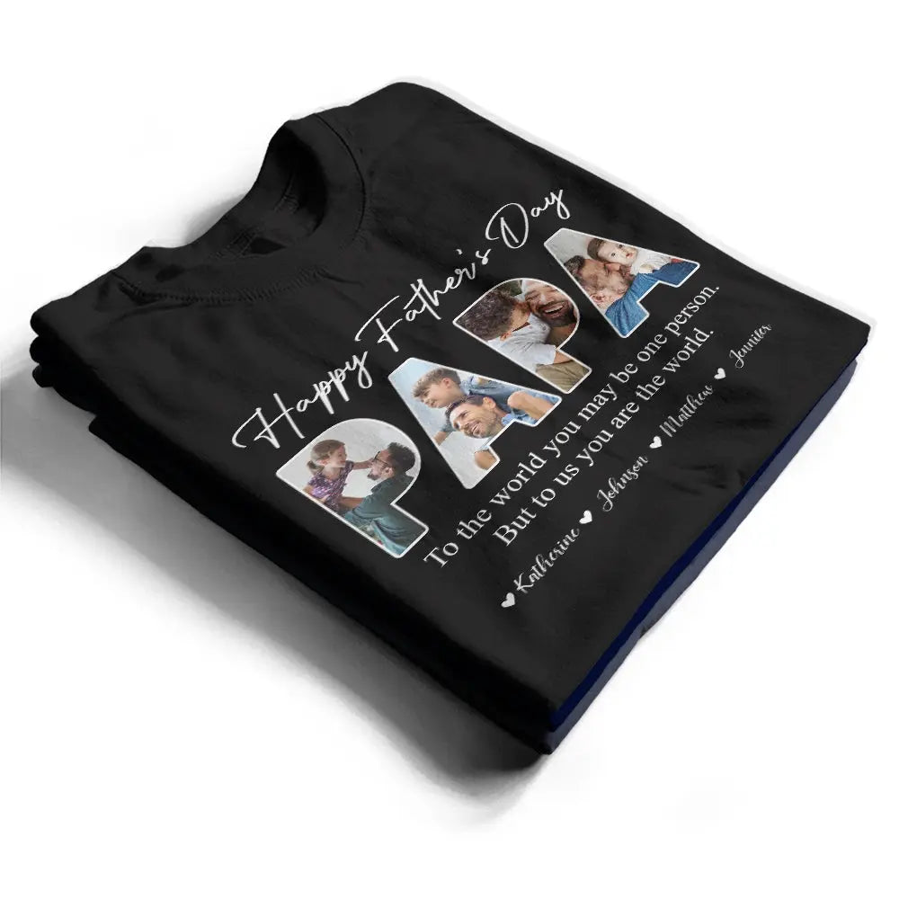 Custom Photo Dear Dad You're The World To Us - Personalized T Shirt Shirts & Tops The Next Custom Gift