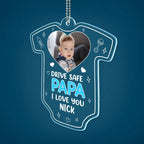 Custom Photo Drive Safe We Need You To Be Here - Personalized Acrylic Car Hanger Car Ornament The Next Custom Gift