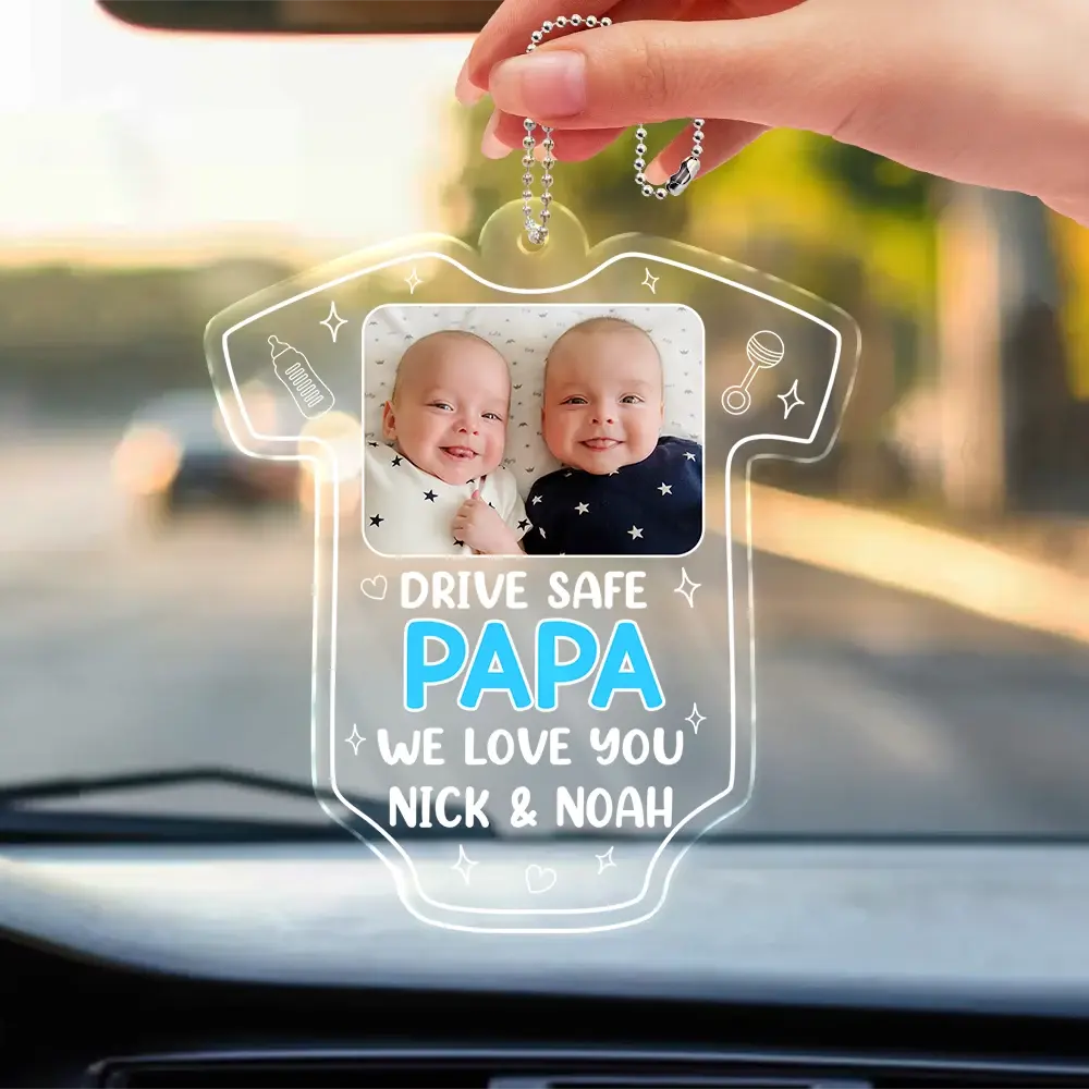 Custom Photo Drive Safe We Need You To Be Here - Personalized Acrylic Car Hanger Car Ornament The Next Custom Gift