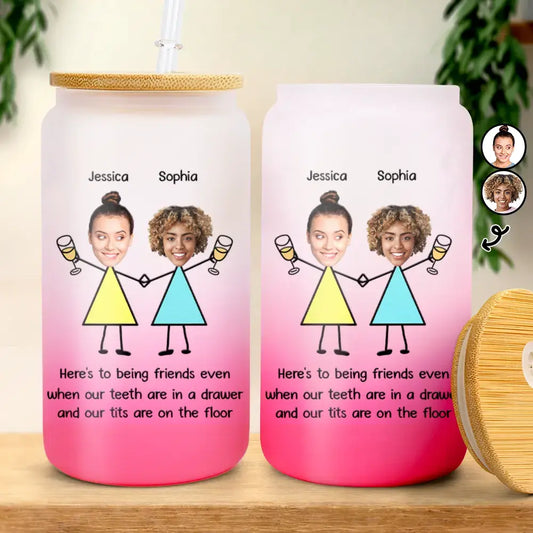 Custom Photo Here's To Being Friends Old Besties - Personalized Ombre Frosted Glass Can Glass Can The Next Custom Gift