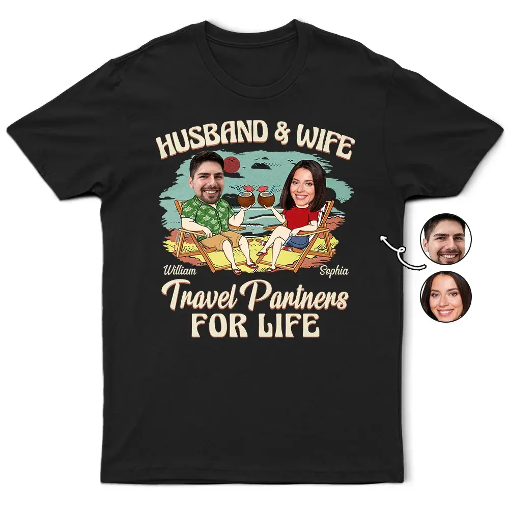 Custom Photo Husband And Wife Travel Partners For Life Vacation - Personalized T Shirt Shirts & Tops The Next Custom Gift