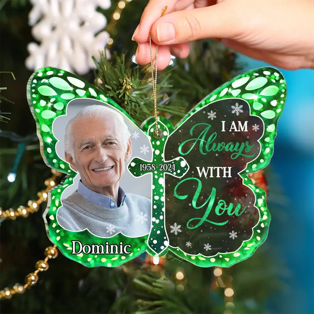 Custom Photo I Am Always With You Memorial - Personalized Custom Shaped Acrylic Ornament Ornament The Next Custom Gift