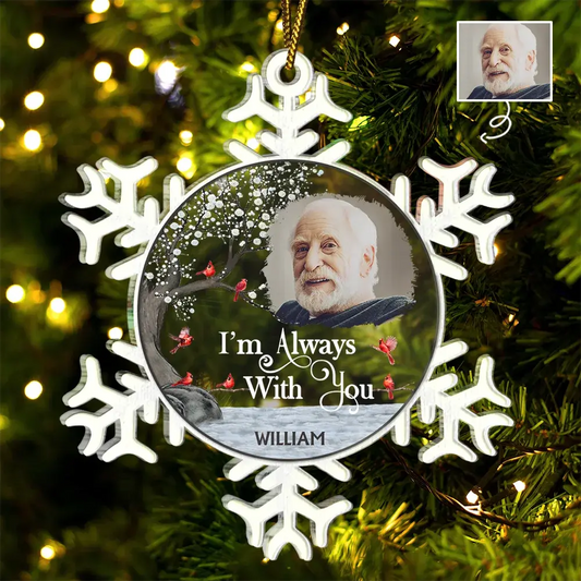 Custom Photo I Am Always With You Snowflake - Personalized Custom Shaped Acrylic Ornament ornament The Next Custom Gift