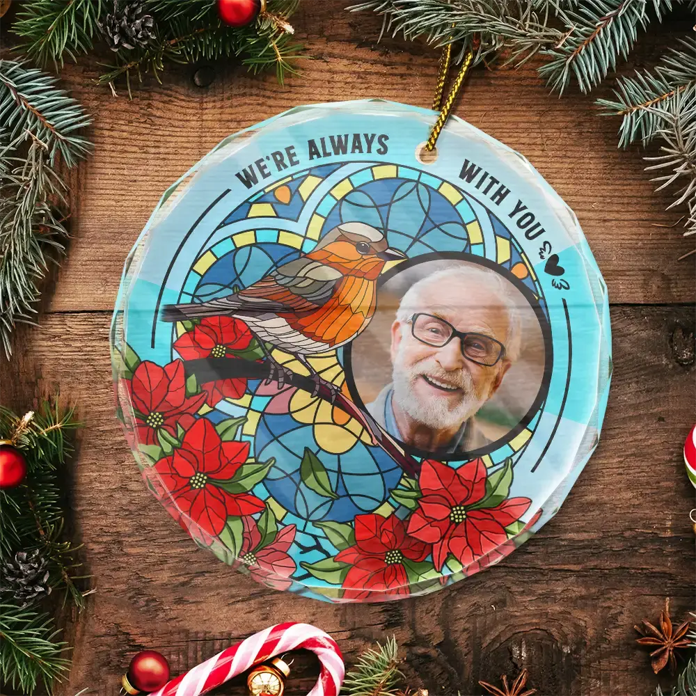 Custom Photo I'm Always With You Memorial - Stained Effect Printed, Personalized Circle Glass Ornament Ornament The Next Custom Gift