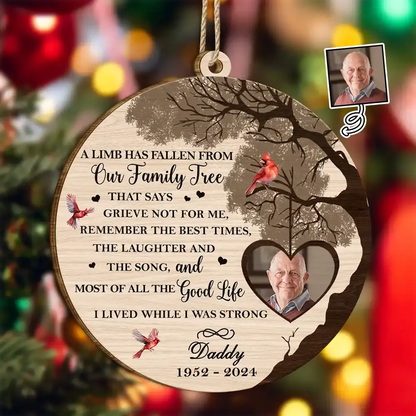 Custom Photo Memorial A Limb Has Fallen - Personalized Custom Shaped Wooden Ornament Ornament The Next Custom Gift