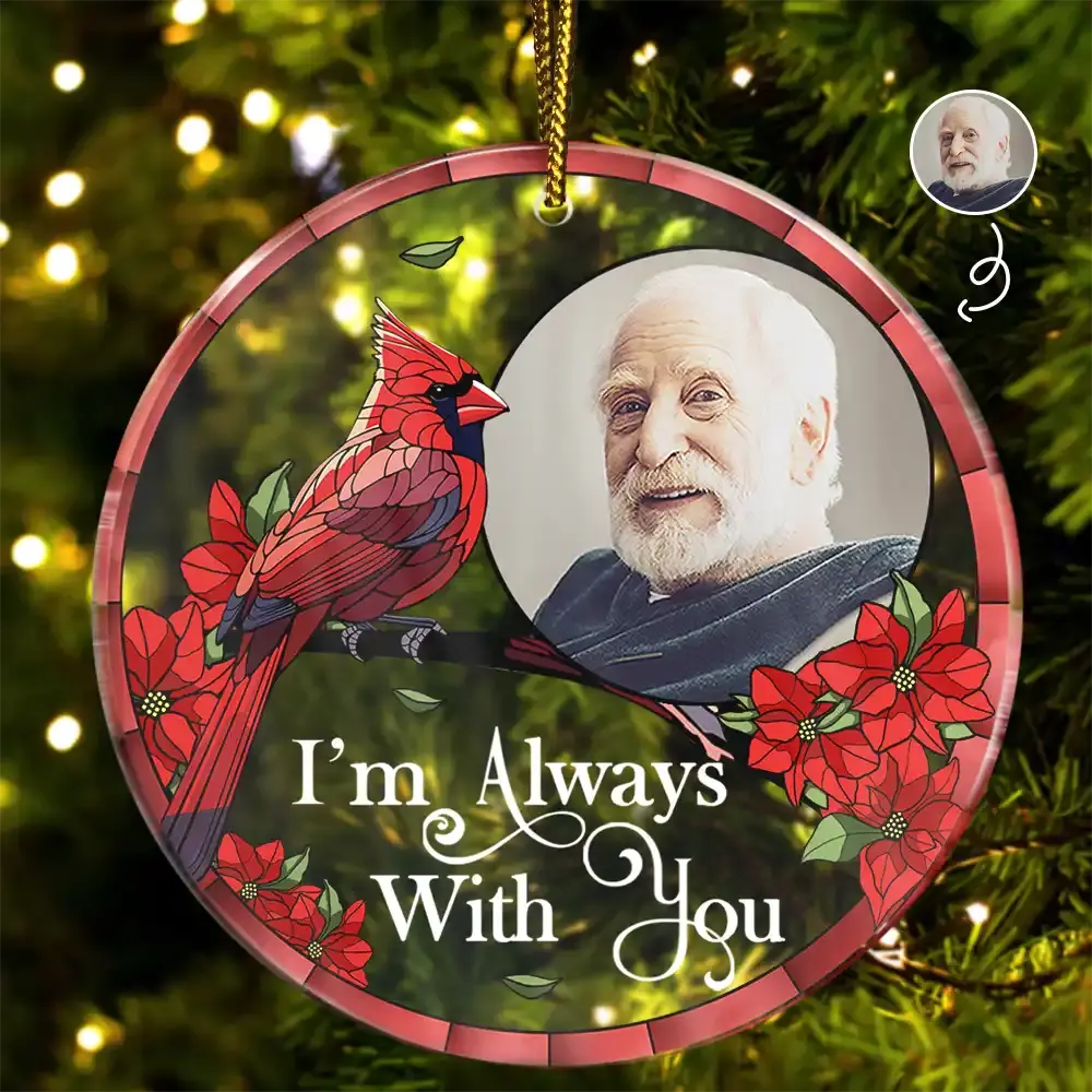 Custom Photo Memorial I'm Always With You - Personalized Circle Acrylic Ornament (AB) ornament The Next Custom Gift