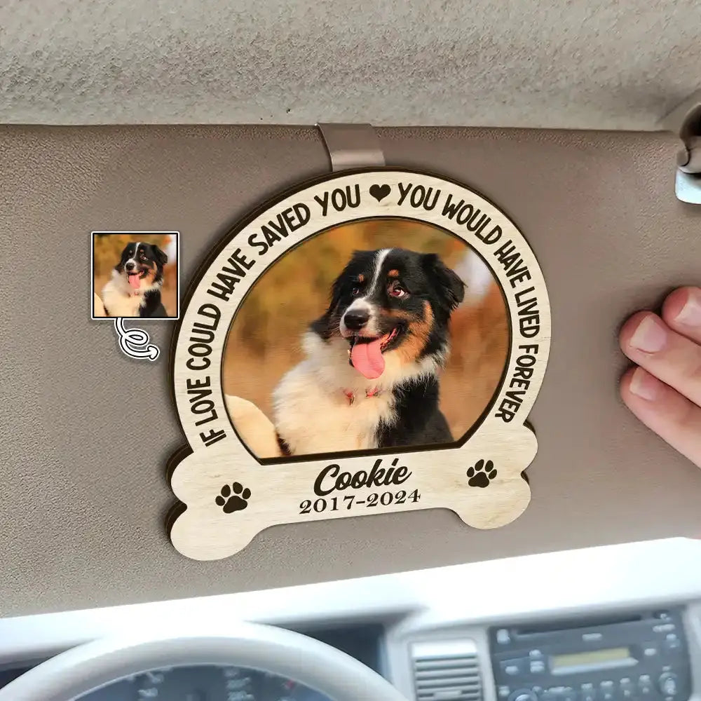 Custom Photo Memorial You Would Have Lived Forever - Personalized Custom Shaped Car Visor Clip Car Visor Clip The Next Custom Gift