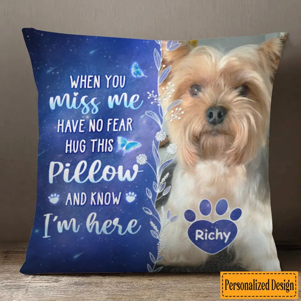 Custom Photo My Love For You Is Always Here - Memorial Personalized Custom Pillow - Sympathy Gift, Gift For Pet Owners, Pet Lovers Pillow The Next Custom Gift