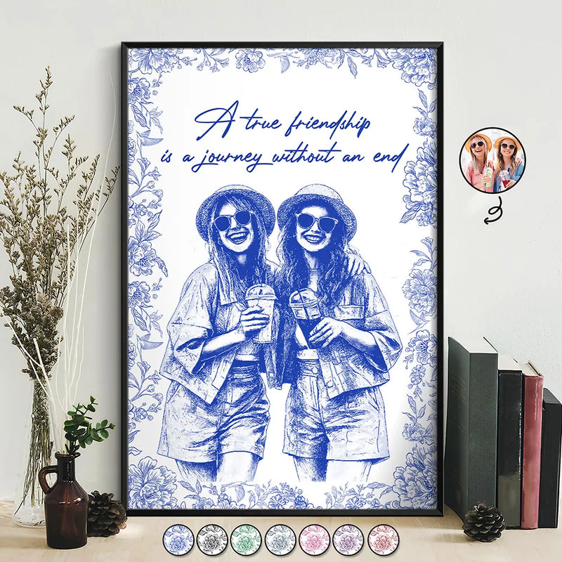 Custom Photo Pencil Sketch A True Friendship Is A Journey Without An End - Personalized Poster