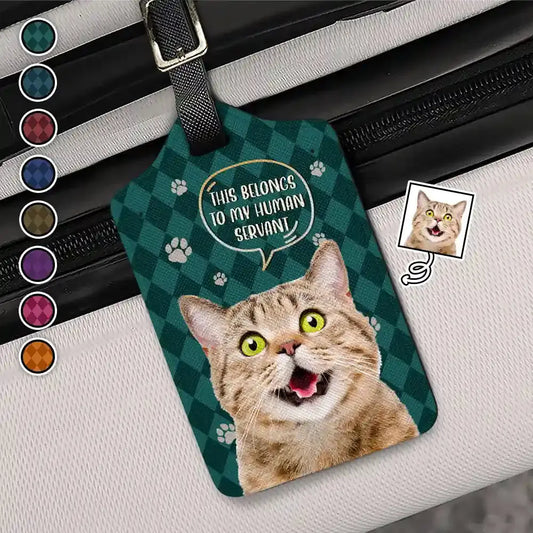 Custom Photo This Belongs To My Human Servant - Personalized Luggage Tag Luggage Tag The Next Custom Gift