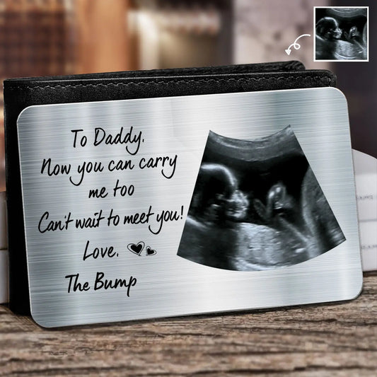 Custom Photo To Daddy Now You Can Carry Me Too - Gift For Dad, Father, New Parents - Personalized Photo Aluminum Wallet Card Card The Next Custom Gift