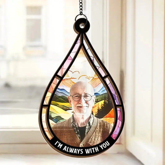 Custom Photo We're Always With You - Memorial Personalized Window Hanging Suncatcher - Sympathy Gift For Family Members Hanging Suncatcher Ornament The Next Custom Gift