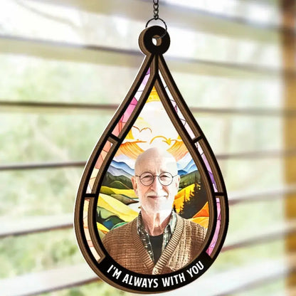 Custom Photo We're Always With You - Memorial Personalized Window Hanging Suncatcher - Sympathy Gift For Family Members Hanging Suncatcher Ornament The Next Custom Gift