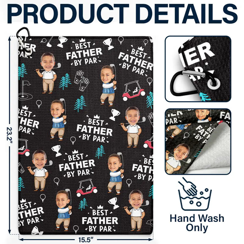 Custom Photo Best Dad By Par Funny Kid - Personalized Golf Towel HM