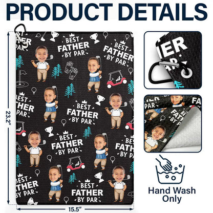 Custom Photo Best Dad By Par Funny Kid - Personalized Golf Towel HM