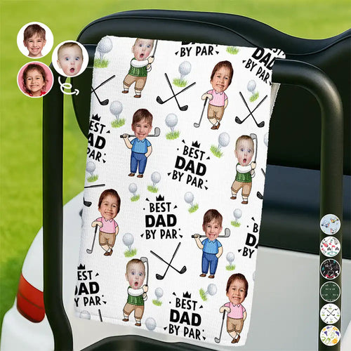Custom Photo Best Dad By Par Funny Kid - Personalized Golf Towel HM