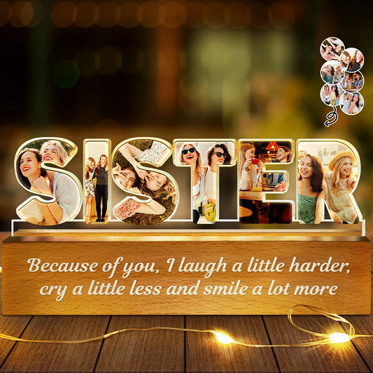 Custom Photo Bestie Sister Because Of You - Personalized Custom Shaped LED Light