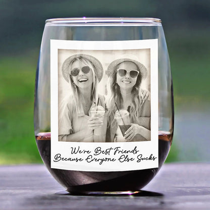 Custom Photo Besties Gray Scale Right In The Throat - Personalized Stemless Wine Glass