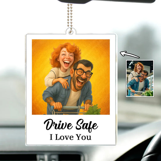 Custom Photo Caricature Funny Couple Drive Safe I Love You - Personalized Acrylic Car Hanger