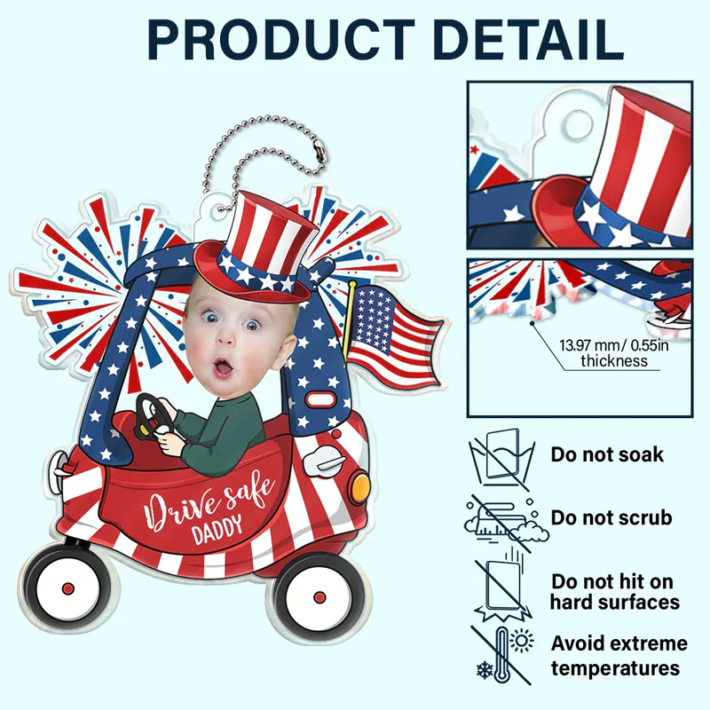 Custom Photo Drive Safe Daddy Fun Baby Face USA Festive - Personalized Acrylic Car Hanger