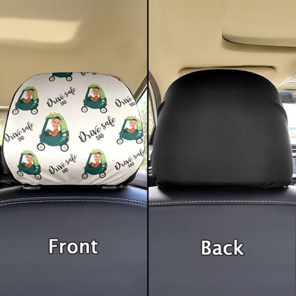 Custom Photo Drive Safe Daddy Grandpa Fun Little Kid - Personalized Car Headrest Covers