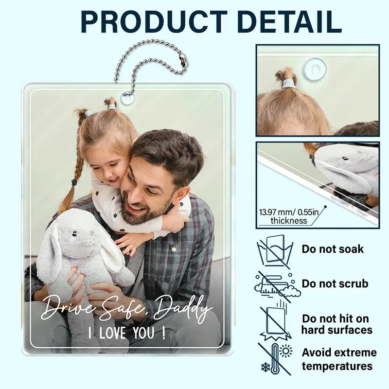 Custom Photo Drive Safe We Love You Family - Personalized Acrylic Car Hanger