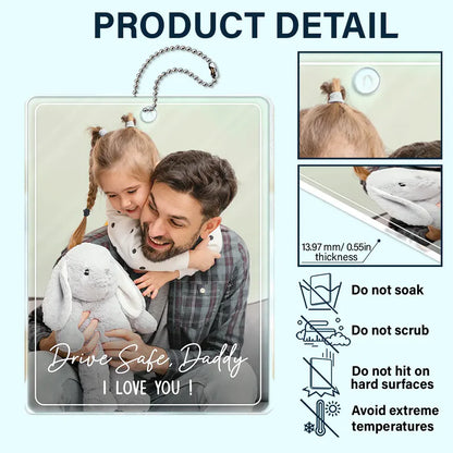 Custom Photo Drive Safe We Love You Family - Personalized Acrylic Car Hanger