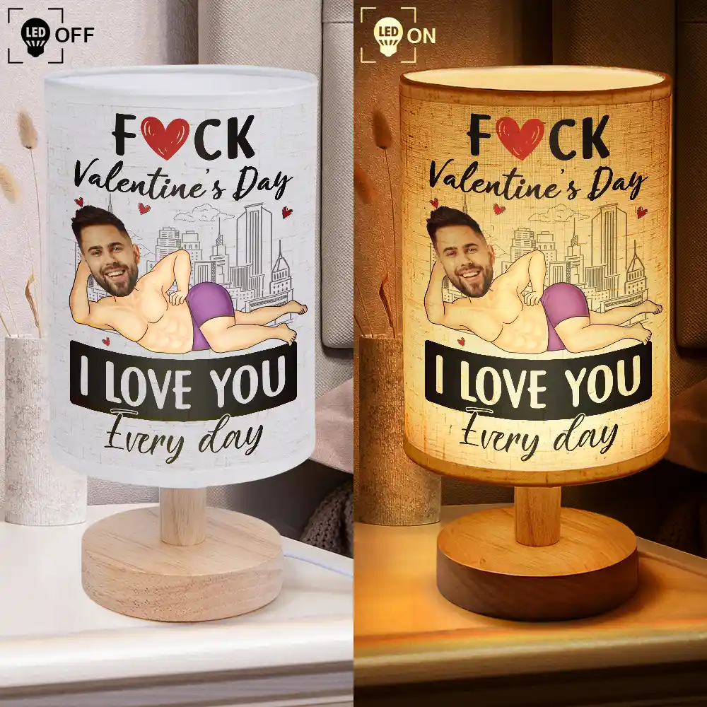 Custom Photo F*ck Valentine's Day I Love You Every Day - Personalized Fabric Lamp