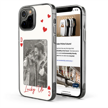 Custom Photo How Lucky Are We Playing Card - Personalized Clear Phone Case