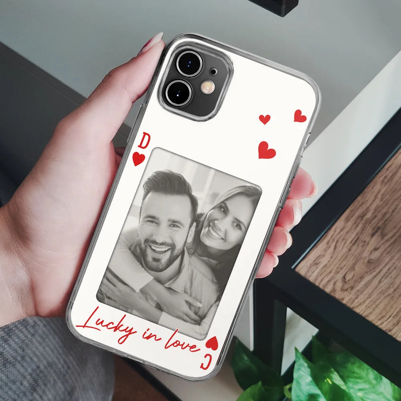 Custom Photo How Lucky Are We Playing Card - Personalized Clear Phone Case