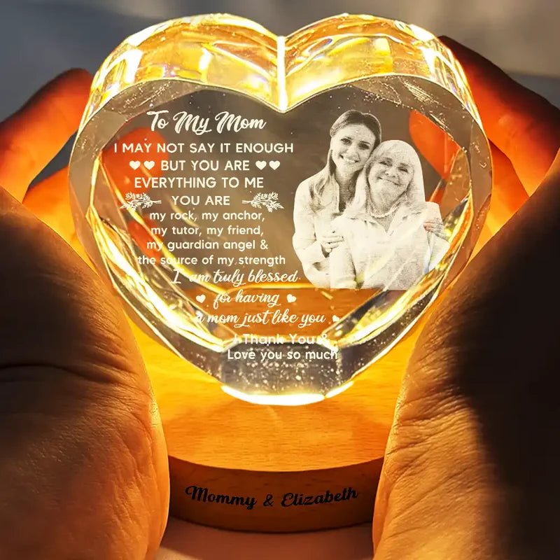 Custom Photo I May Not Say Enough - Personalized Crystal Heart Shaped Lamp