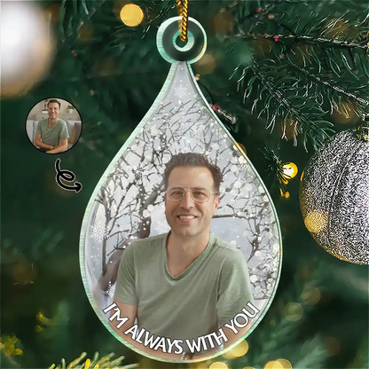 Custom Photo I'm Always With You - Personalized Custom Shaped Acrylic Ornament