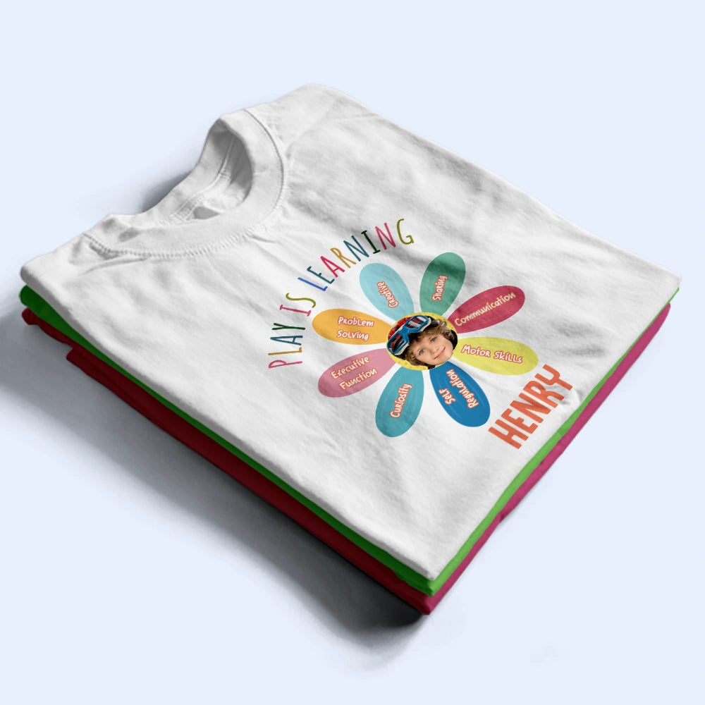 Custom Photo Kid Play Is Learning - Personalized T Shirt