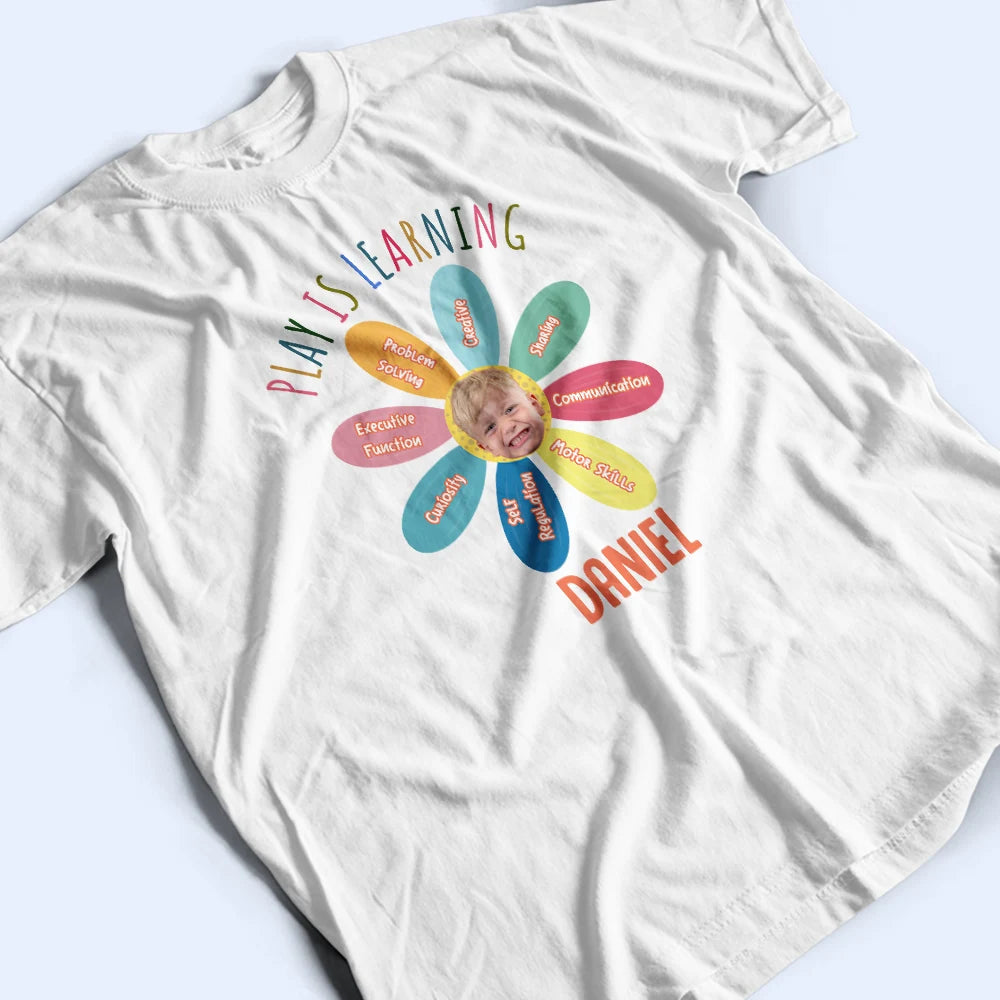 Custom Photo Kid Play Is Learning - Personalized T Shirt