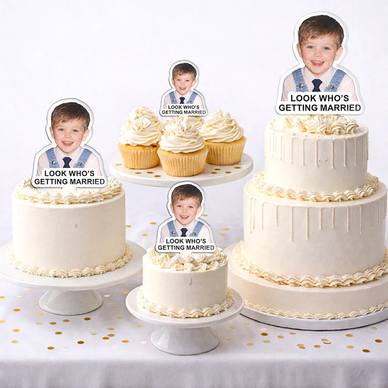 Custom Photo Look Who's Getting Married - Personalized Acrylic Cake Topper