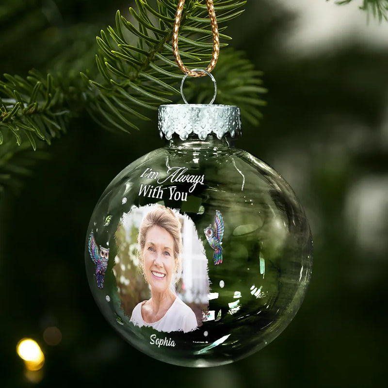 Custom Photo Memorial We're Always With You - Personalized Ball Ornament
