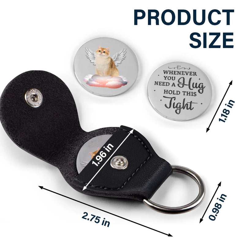 Custom Photo Memorial Whenever You Need A Hug Hold This Tight - Personalized Leather Pocket Hug