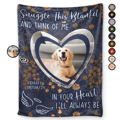 Custom Photo Pet Memorial In Your Heart I Will Always Be - Personalized Blanket