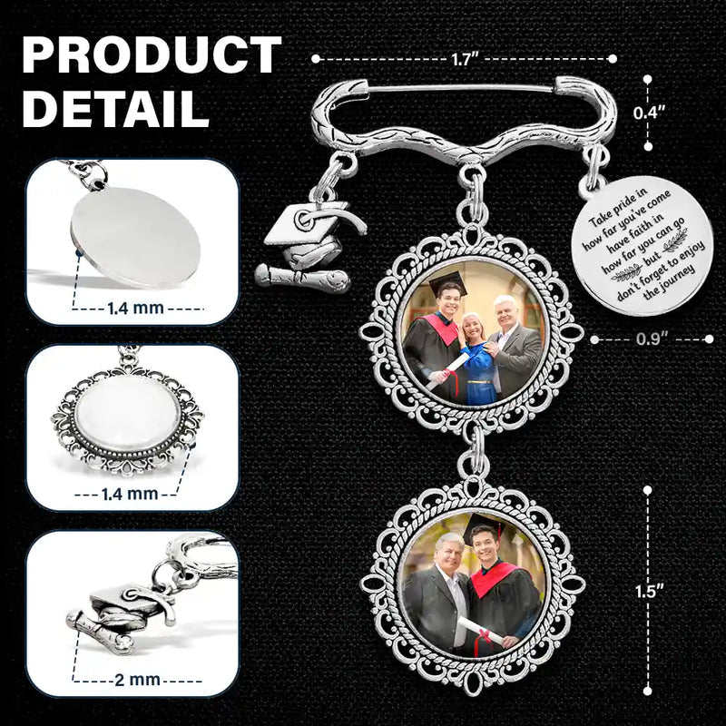 Custom Photo Take Pride In How Far You've Come - Personalized Graduation Tassel Pin