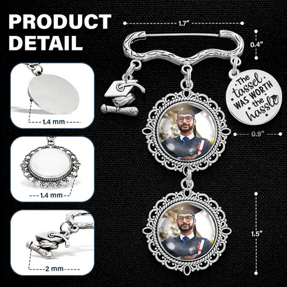 Custom Photo The Tassel Was Worth The Hassle - Personalized Graduation Tassel Pin