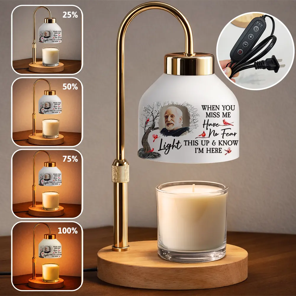 Custom Photo When You Miss Me Have No Fear Memorial - Personalized Candle Warmer Lamp