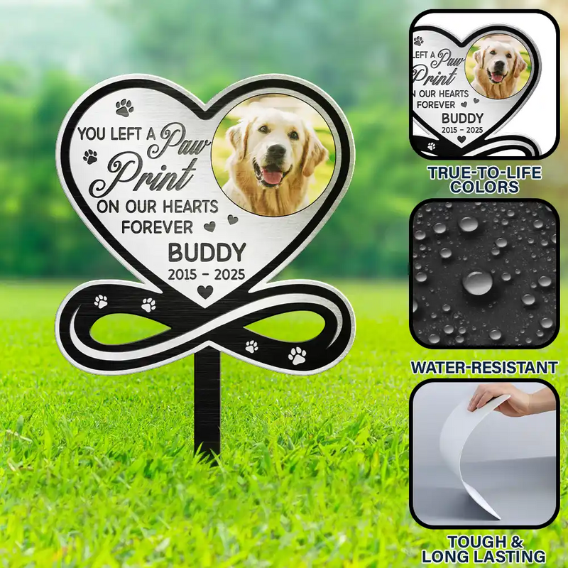 Custom Photo You Left A Paw Print On Our Hearts Forever Memorial - Personalized Metal Garden Stake