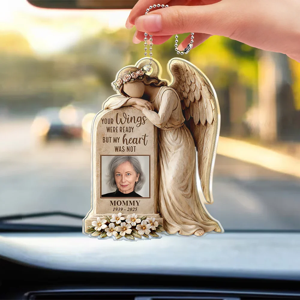 Custom Photo Your Wings Were Ready But My Heart Was Not - Personalized Acrylic Car Hanger