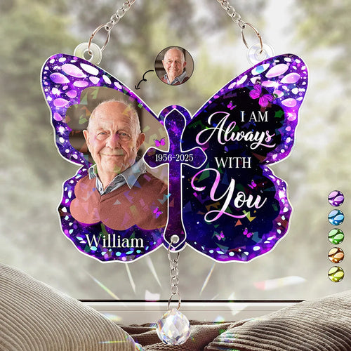 Custom Photo I Am Always With You Memorial - Personalized Rainbow Suncatcher With Crystal Ball Prism