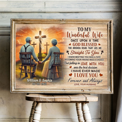 Cross God Gave Me You Old Couple Sitting Personalized Poster, Anniversary Valentine's Day Gift For Him, Her, Husband, Wife