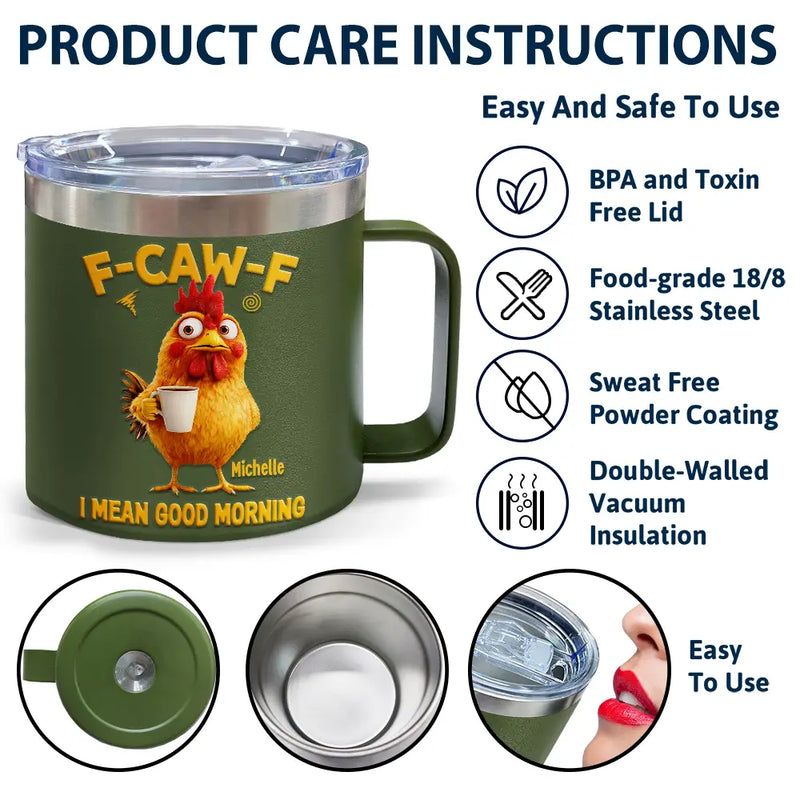 3D Effect Funny Chicken F-Caw-F I Mean Good Morning - Personalized 14oz Stainless Steel Tumbler With Handle