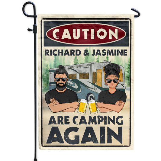 Camping Couple Camping Again Caution - Gift For Couple - Personalized Custom Flag