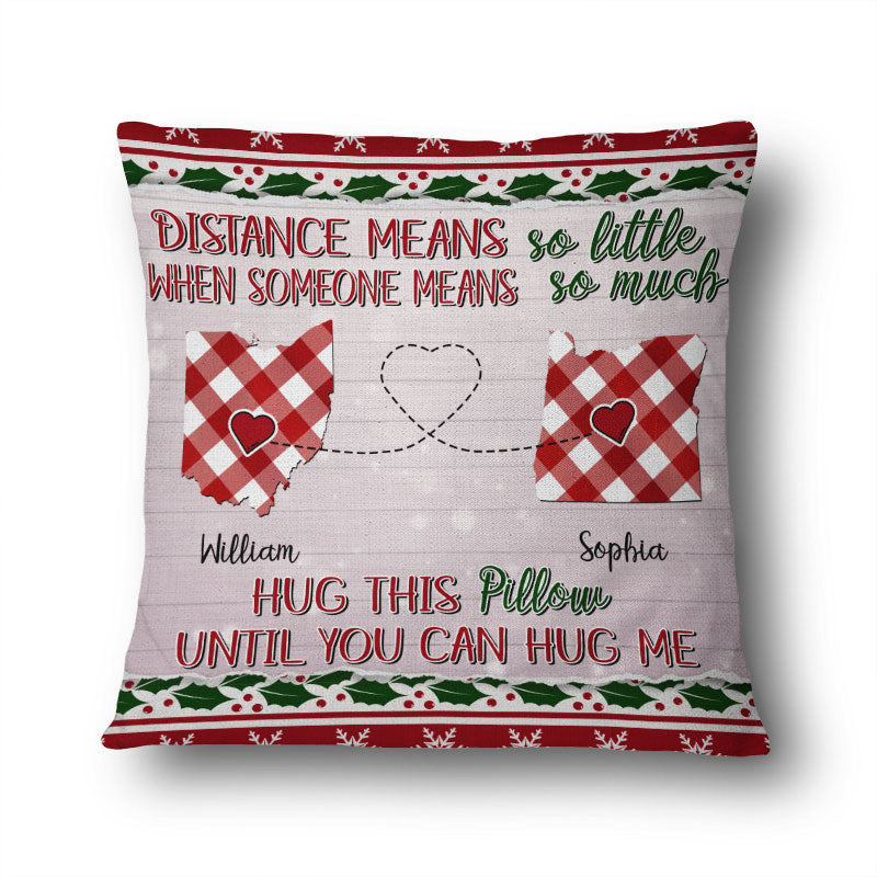 Distance Means So Little - Long Distance Relationship Gift - Personalized Custom Pillow