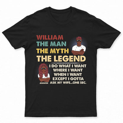 I Gotta Ask My Wife - Gift For Couple - Personalized Custom T Shirt